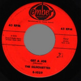 Silhouettes - Get A Job / I Am Lonely - 45