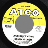 Sonny & Cher - Love Don't Come / The Beat Goes On - 45