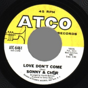 Sonny & Cher - Love Don't Come / The Beat Goes On - 45 - Vinyl - 45''