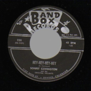 Sonny Covington & The Original Valiants - Hey-hey-hey-hey / We Two - 45 - Vinyl - 45''