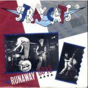 Stray Cats - Runaway Boys / My One Desire - 7