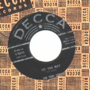 Teen-tones - Yes You May / Don't Call Me Baby I'll Call You - 45 - Vinyl - 45''