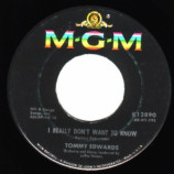 Tommy Edwards - I Really Don't Want To Know / Unloved - 45