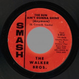 Walker Brothers - The Sun Ain't Gonna Shine Anymore / After The Lights To Out - 45