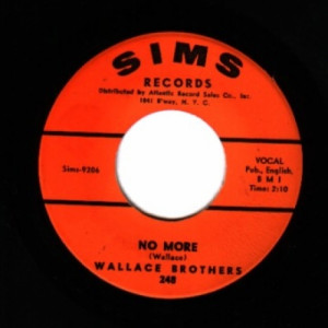 Wallace Brothers - Darlin' I Love You So / No More - 45 - Vinyl - 45''