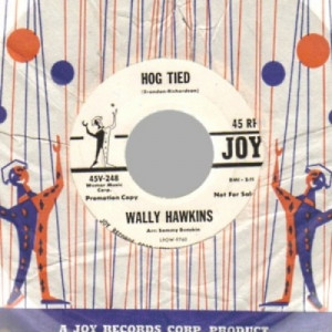 Wally Hawkins - Hog Tied / First Date - 45 - Vinyl - 45''
