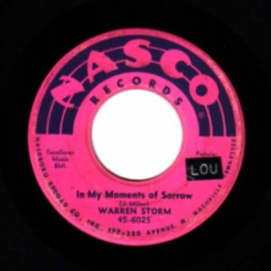 Warren Storm - In My Moments Of Sorrow / Troubles, Troubles - 45 - Vinyl - 45''