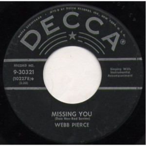 Webb Pierce - Bye Bye, Love / Missing You - 45 - Vinyl - 45''