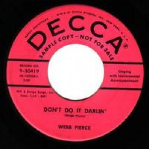 Webb Pierce - Holiday For Love / Don't Do It Darlin' - 45 - Vinyl - 45''