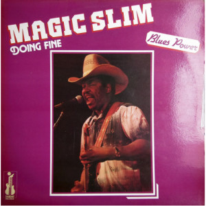 Magic Slim  -  Doing Fine - Vinyl - LP