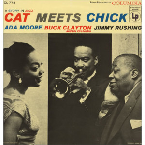 Ada Moore Buck Clayton Jimmy Rushing - Cat Meets Chick [Vinyl] Ada Moore Buck Clayton Jimmy Rushing - LP - Vinyl - LP