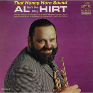 Al (He's The King) Hirt - That Honey Horn Sound [Record] - LP - Vinyl - LP