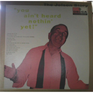 Al Jolson - You Ain't Heard Nothing Yet [Vinyl] - LP - Vinyl - LP