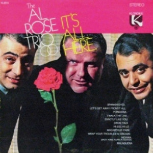 Al Rose Trio - It's All Here - LP - Vinyl - LP