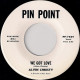 We Got Love / Woo-O Baby It's You - 7 Inch 45 RPM