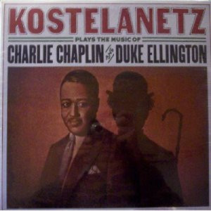 Andre Kostelanetz And His Orchestra - Kostelanetz Plays The Music Of Charlie Chaplin And Duke Ellington [Vinyl] - LP - Vinyl - LP