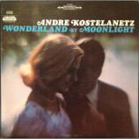 Andre Kostelanetz And His Orchestra - Wonderland By Moonlight - LP