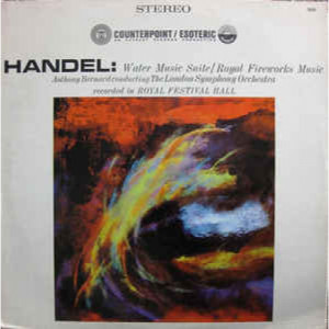 Anthony Bernard and The London Symphony Orchestra - Handel: Water Music Suite / Royal Fireworks Music - LP - Vinyl - LP