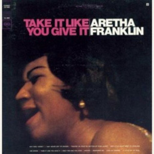 Aretha Franklin - Take It Like You Give It - LP - Vinyl - LP