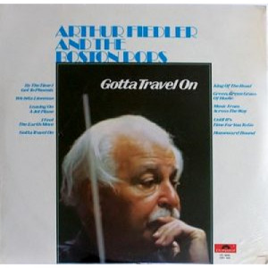 Arthur Fiedler And The Boston Pops - Gotta Travel On [Vinyl] - LP - Vinyl - LP