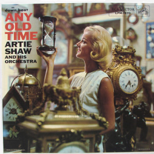 Artie Shaw And His Orchestra - Any Old Time [Vinyl] - LP - Vinyl - LP