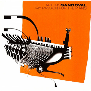 Arturo Sandoval - My Passion For The Piano [Audio CD] - Audio CD - CD - Album