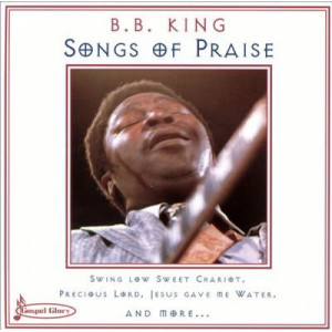 B.B. King - Songs of Praise [Audio CD] - Audio CD - CD - Album