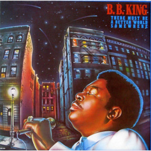 B.B. King - There Must Be A Better World Somewhere [Vinyl] - LP - Vinyl - LP