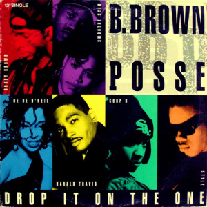 B. Brown Posse - Drop It On The One - 12 Inch Single - Vinyl - 12" 