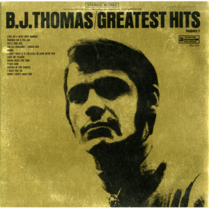 B. J. Thomas - Greatest Hits Volume I [Record] - LP - Vinyl - LP