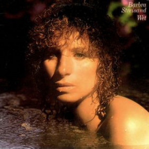Barbra Streisand - Wet [Record] - LP - Vinyl - LP