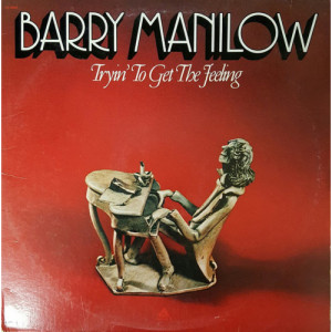 Barry Manilow - Tryin' To Get The Feeling [Record] - LP - Vinyl - LP
