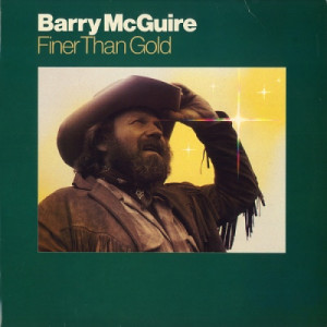 Barry McGuire - Finer Than Gold - LP - Vinyl - LP