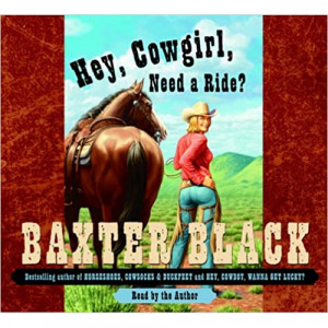 Baxter Black - Hey Cowgirl Need a Ride? [Audio CD] - Audio CD - CD - Album