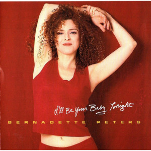 Bernadette Peters - I'll Be Your Baby Tonight [Audio CD] - Audio CD - CD - Album