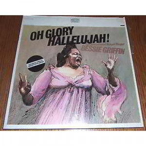 Bessie Griffin - Oh Glory Hallelujah! [Vinyl] - LP - Vinyl - LP