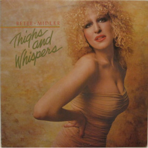 Bette Midler - Thighs And Whispers [Vinyl] - LP - Vinyl - LP