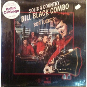 Bill Black's Combo Featuring Bob Tucker - Solid & Country - LP - Vinyl - LP