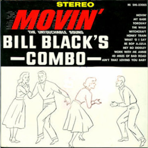 Bill Black's Combo - Movin' [Record] - LP - Vinyl - LP