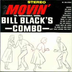 Bill Black's Combo - Movin' [Vinyl] - LP - Vinyl - LP