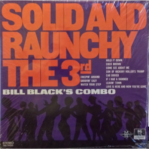 Bill Black's Combo - Solid And Raunchy The 3rd - LP - Vinyl - LP