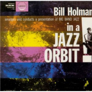 Bill Holman - In A Jazz Orbit [Vinyl] - LP - Vinyl - LP