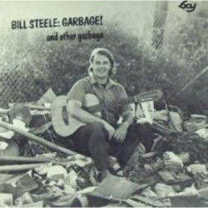 Bill Steele - Garbage [Vinyl] Bill Steele - LP - Vinyl - LP