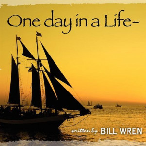 Bill Wren - One Day in a Life [Audio CD] - Audio CD - CD - Album