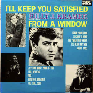 Billy J. Kramer And The Dakotas - I'll Keep You Satisfied/From A Window [Record] - LP - Vinyl - LP
