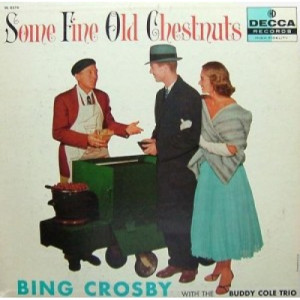 Bing Crosby With The Buddy Cole Trio - Some Fine Old Chestnuts [Vinyl] - LP - Vinyl - LP