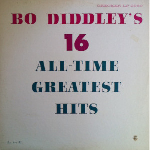 Bo Diddley - Bo Diddley's 16 All-Time Greatest Hits [Vinyl] - LP - Vinyl - LP