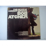 Bob Atcher - The Dean Of Cowboy Singers [Vinyl] - LP