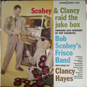 Bob Scobey's Frisco Band - Scobey & Clancy Raid The Juke Box [Vinyl] - LP - Vinyl - LP