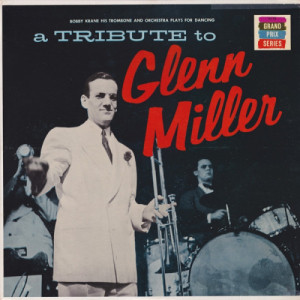 Bobby Krane His Trombone And Orchestra - A Tribute To Glenn Miller - LP - Vinyl - LP